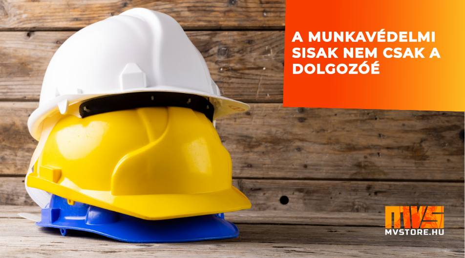 A munkavédelmi sisak nem csak a dolgozóé